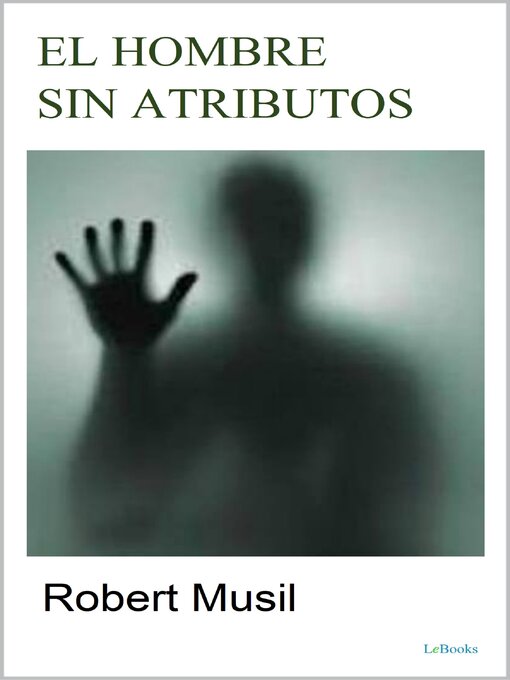 Title details for EL HOMBRE SIN ATRIBUTOS by Robert Musil - Available